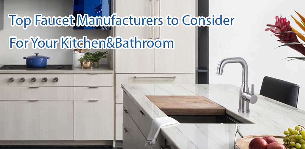 ក្រុមហ៊ុនផលិតក្បាលម៉ាសីនតឹកដើម្បីពិចារណាសម្រាប់ផ្ទះបាយរបស់អ្នក&បន្ទប់ទឹក